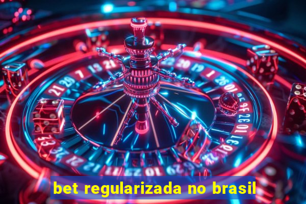 bet regularizada no brasil